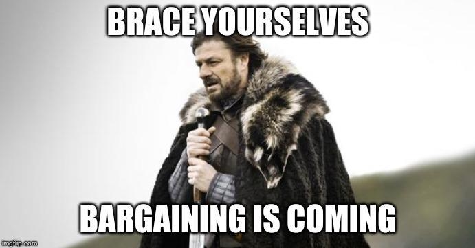 Game of Thrones Winter Is Coming meme featuring Ned Stark, words overlaid Brace Yourselves, Bargaining is Coming